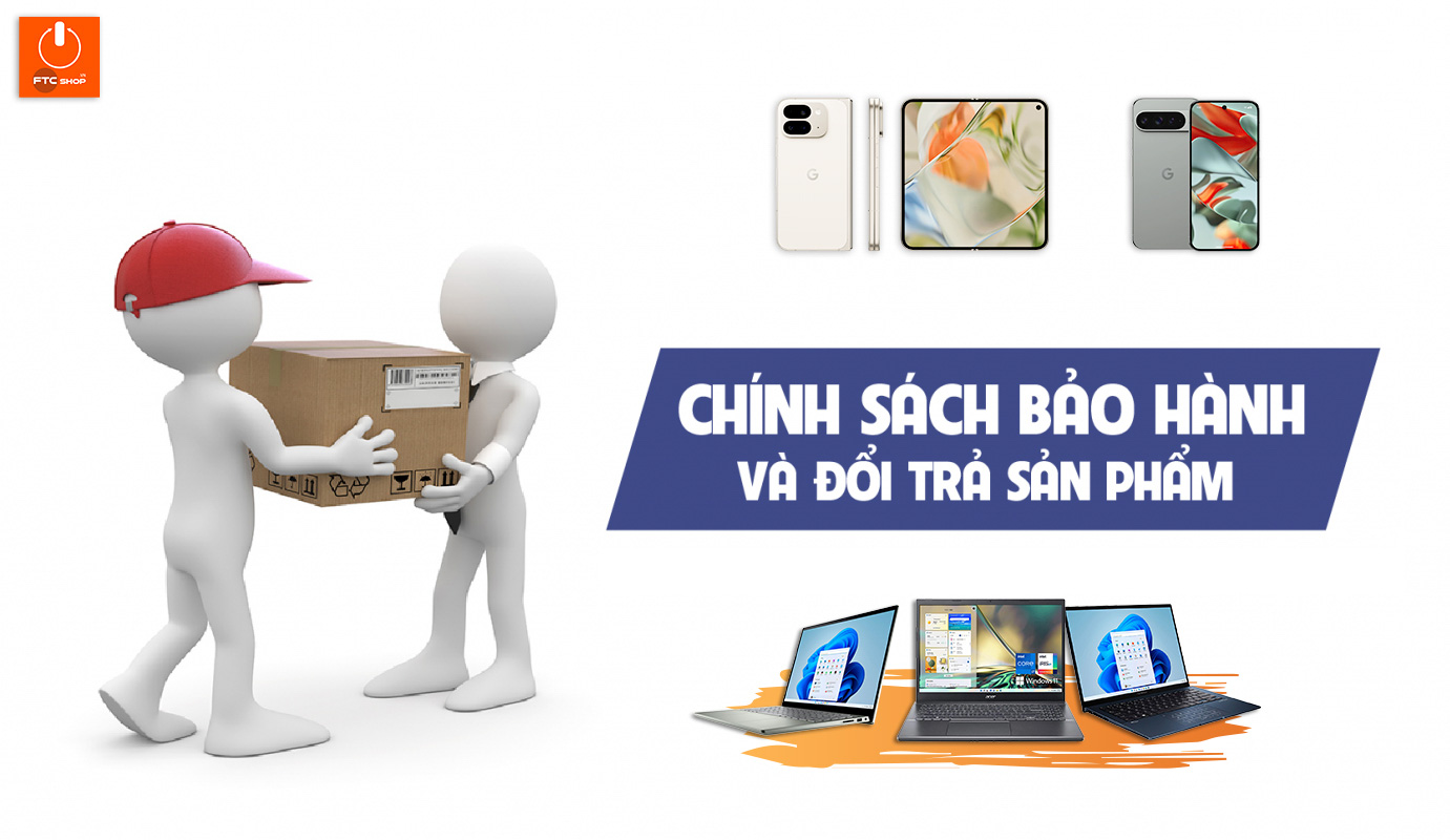 Chính Sách Bảo Hành, Đổi Trả