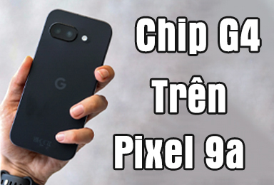 Hiệu Năng Google Pixel 9a với Tensor G4: Liệu Có Đủ Mạnh Cho Mọi Tác Vụ?